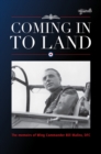 Image for Coming in to Land: The Memoirs of Wing Commander Bill Malins DFC