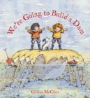 Image for We&#39;re Going to Build a Dam