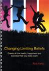 Image for CHANGING LIMITING BELIEFS 2ND EDITION