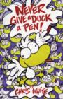 Image for Never Give a Duck a Pen!
