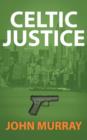 Image for Celtic Justice
