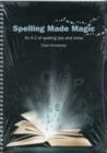 Image for Spelling Made Magic : An A-Z of Spelling Tips and Tricks