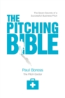Image for The Pitching Bible : The Seven Secrets of a Successful Business Pitch
