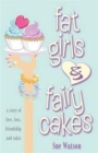 Image for Fat girls &amp; fairy cakes