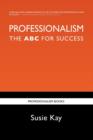Image for Professionalism: The ABC for Success