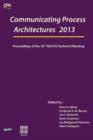 Image for Communicating Process Architectures 2013 : Proceedings of the 35th WoTUG Technical Meeting