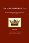 Image for The toothwrights&#39; tale  : a history of dentistry in the Royal Navy, 1964-1995