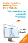 Image for The Little Fish Guide to Writing Your Own Website : Web Copywriting Tips for Startups, Entrepreneurs, Business Owners and Marketers