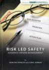 Image for Risk-Led Safety : Evidence-driven Management