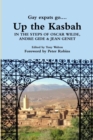 Image for Up the Kasbah : In the Steps of Wilde, Gide and Genet