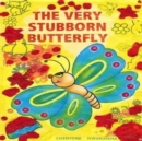 Image for The Very Stubborn Butterfly
