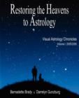 Image for Returning the Heavens to Astrology : The Chronicles of the Visual Astrology Newsletter : v. 1 : 2005-2006