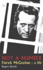 Image for Not a number: Patrick McGoohan : a life