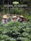 Image for Down to Earth : An Easy Guide to Growing Your Own Vegetables