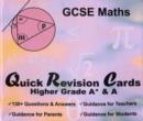 Image for Quick Revision Cards - GCSE Maths Higher Grade A* &amp; A