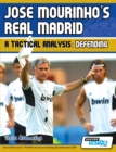 Image for Jose Mourinho&#39;s Real Madrid - A Tactical Analysis : Defending