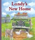 Image for Landy&#39;s New Home : 3 : 3rd book in the Landy and Friends series