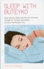 Image for Sleep With Buteyko : Stop Snoring, Sleep Apnoea and Insomnia. Suitable for Children and Adults
