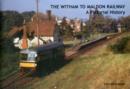 Image for The Witham to Maldon Railway : A Pictorial History