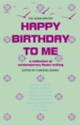 Image for Happy Birthday to Me : A Collection of Contemporary Asian Writing