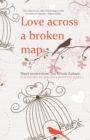 Image for Love Across a Broken Map