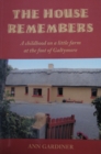 Image for House Remembers: A Childhood on a Little Farm at the Foot of Galteemore