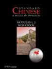 Image for Standard Chinese : A Modular Approach, Modules 1, 2 Workbook