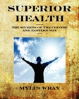 Image for Superior Health : The Secrets of the Chinese and Eastern Way