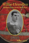 Image for Willie LLewellyn The Road to Victory over the 1905 All Blacks