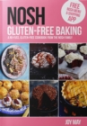 Image for NOSH Gluten-Free Baking : Another No Fuss, Gluten-Free Cookbook from the NOSH Family