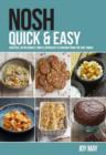 Image for NOSH Quick &amp; Easy : Another, Refreshingly Simple Approach to Cooking from the May Family