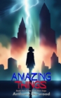 Image for Amazing Things: Book Two of the Dark Skies Series