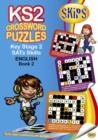 Image for Skips CrossWord Puzzles Key Stage 2 English SATs : Bk 2