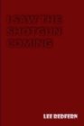 Image for I Saw the Shotgun Coming : Short : Ones
