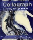 Image for Collagraph, a Journey Through Texture