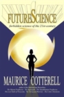 Image for FutureScience : Forbidden Science of the 21st-century
