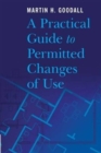 Image for A Practical Guide to Permitted Changes of Use