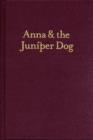 Image for Anna &amp; the Juniper Dog