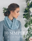 Image for 10 Simple Crochet Projects : With Helpful Techniques