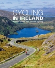 Image for Cycling in Ireland  : a guide to the best of Irish cycling