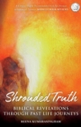 Image for Shrouded Truth : Biblical Revelations Through Past Life Journeys