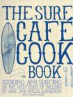 Image for The surf cafâe cookbook  : living the dream