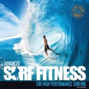 Image for Advanced surf fitness for high performance surfing  : fitter, faster, stronger