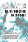 Image for Introduction To The Soul : A Trilogy Comprising The Little Book Of The Soul, Your Holographic Soul And