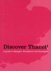 Image for Discover Thanet : A Guide to Margate, Broadstairs &amp; Ramsgate