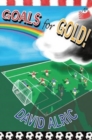 Image for Goals for gold!  : a tale of footballing magic and mayhem