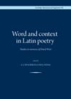 Image for Word and context in Latin poetry: studies in memory of David West : Volume 40