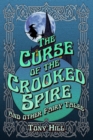 Image for The curse of the crooked spire and other fairy tales