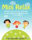 Image for Mini Relax : Calming Stories and Relaxation Techniques for Children, Helping Little Minds Rest and Sleep