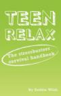 Image for Teen Relax - The Stressbusters Survival Handbook